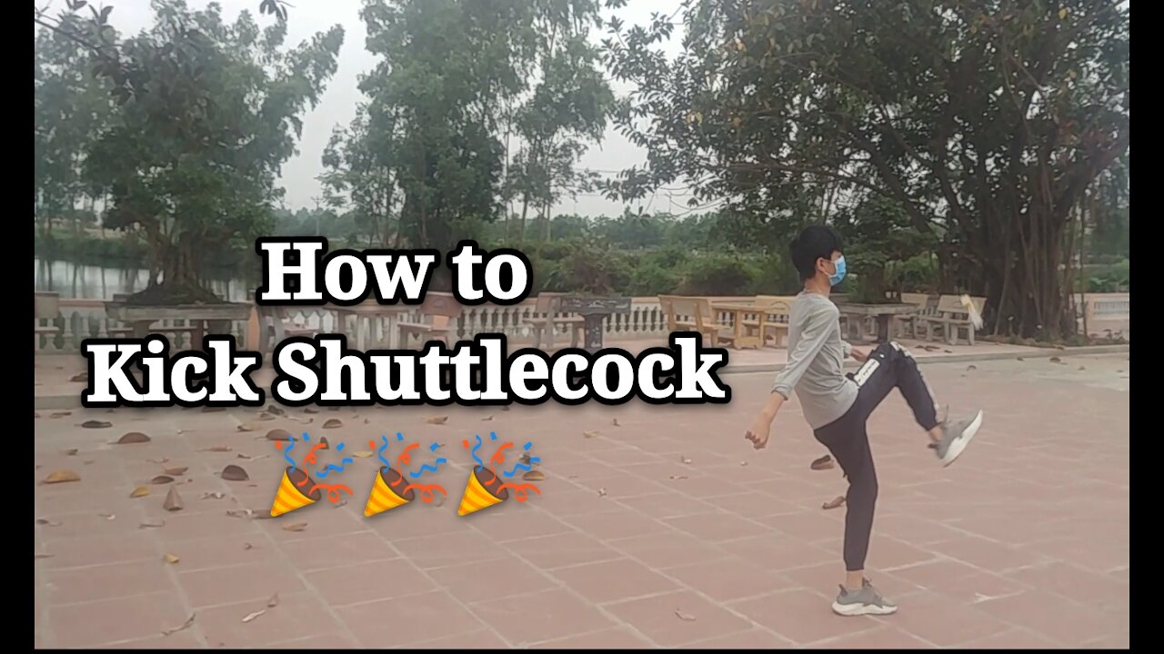 I kick shuttlecock nicely!!!