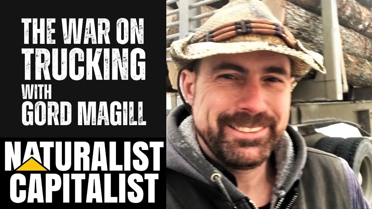 Episode 284 - The War on Trucking with Gord Magill