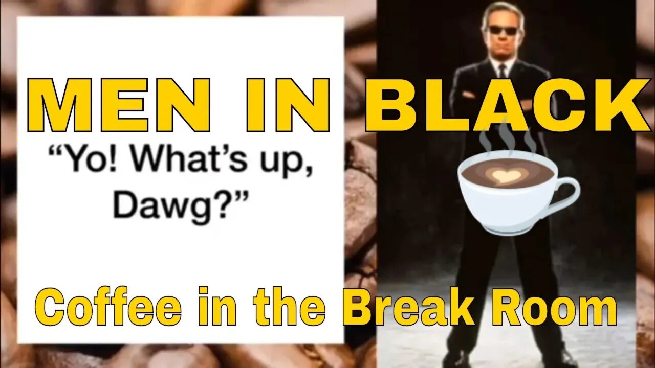 Men In Black Coffee In The Break Room!☕