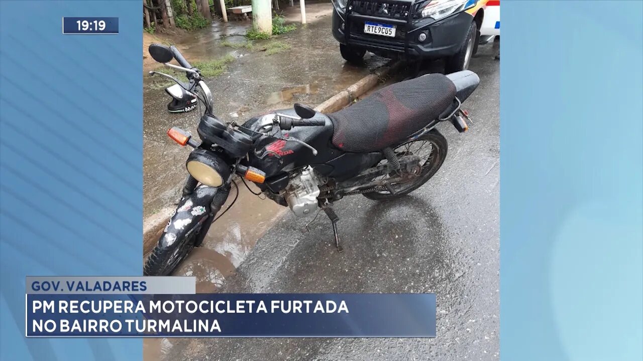 Gov. Valadares: PM recupera motocicleta furtada no Bairro Turmalina.