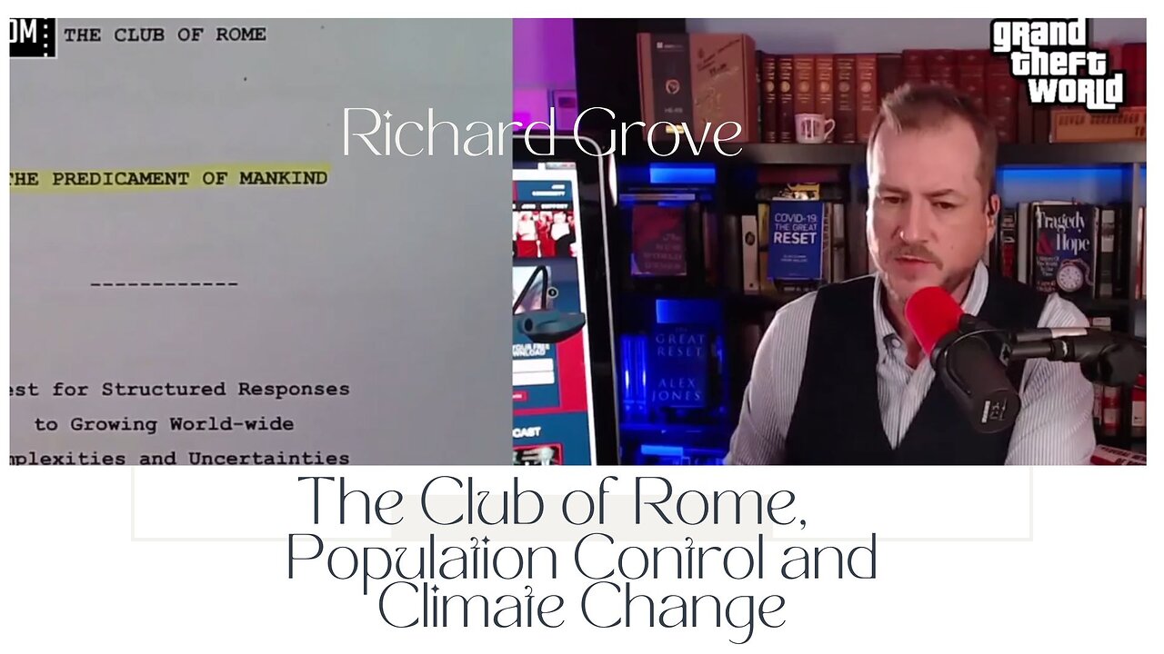 Richard Grove -Links The Club of Rome, Population control and Climate Change