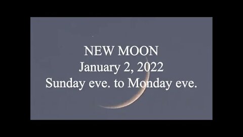 NEW MOON January 2 2022 Sunday eve to Monday eve