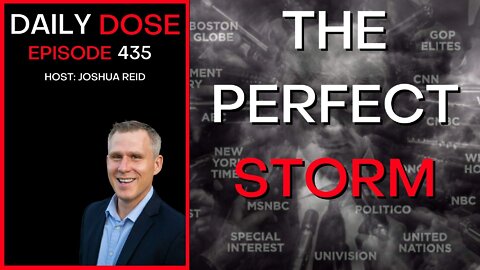 The Perfect Storm | Ep. 435 | The Daily Dose