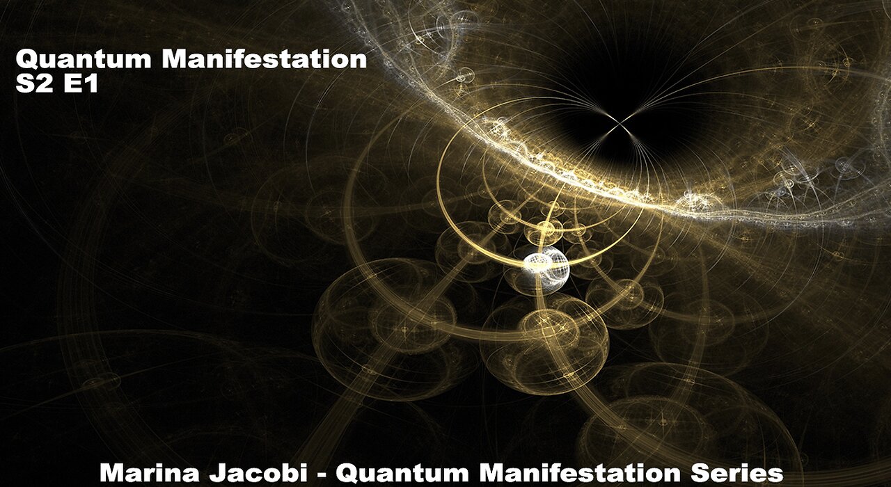 Season 2 - Quantum Manifestation Marina Jacobi S2 E1