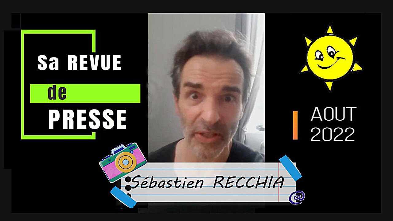 Sébastien RECCHIA. Sa Revue de Presse "coup de soleil" (Hd 720)