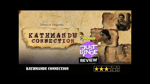 Kathmandu Connection REVIEW | Sony LIV | Just Binge Reviews | SpotboyE