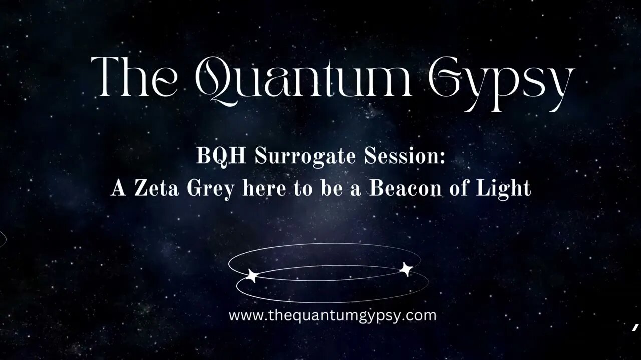 BQH Surrogate Session: A Zeta Grey and the soul contract to have an implant. Tribal Medicine Healer