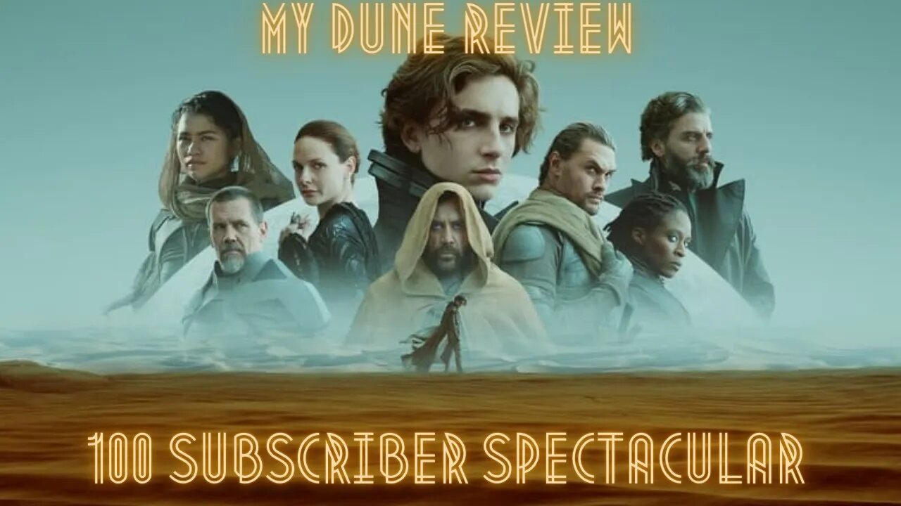 Dune Part 1 Review -100 Subscriber Special