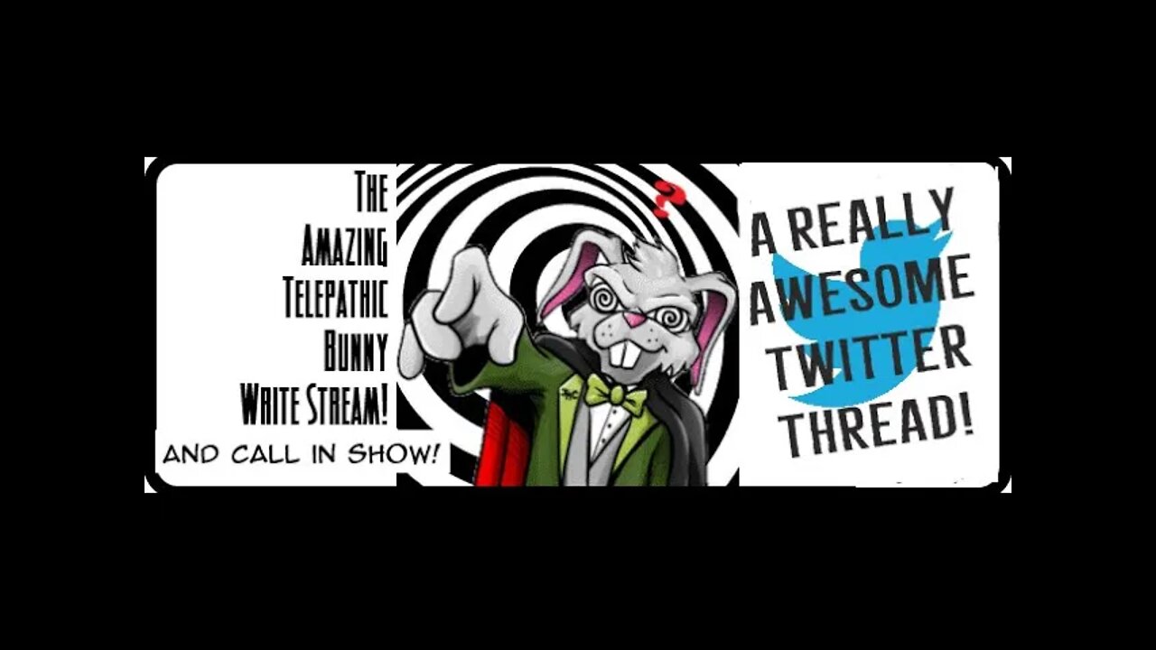 The Amazing Telepathic Bunny Write Stream! My Favorite Thread on Twitter!