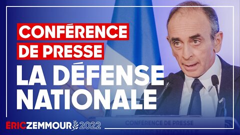 Eric Zemmour : Mon programme pour la Défense nationale