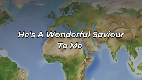 He's A Wonderful Saviour To Me (FWBC)