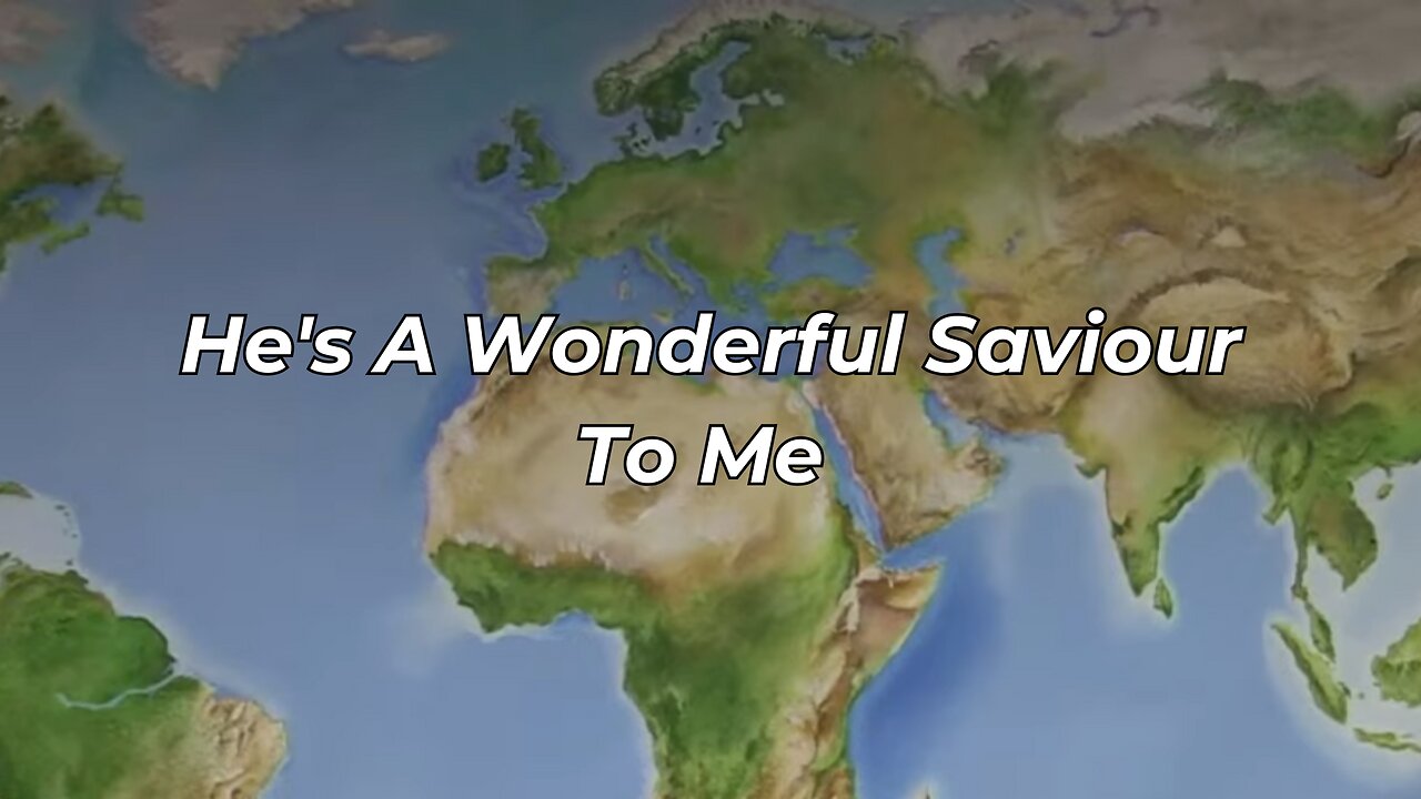 He's A Wonderful Saviour To Me (FWBC)