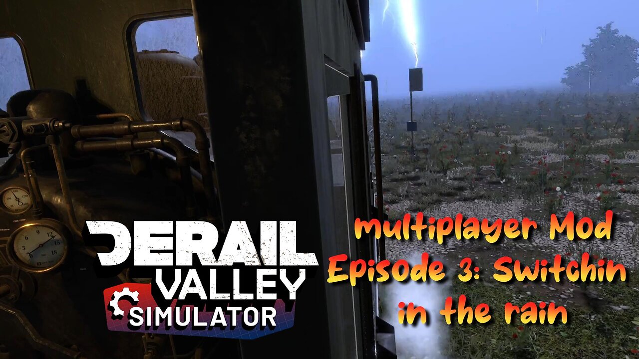 Derail Valley Multiplayer Episode 3! Switchin' in the Rain!