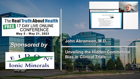 Unveiling the Hidden Commercial Bias in Clinical Trials - John Abramson, M.D.