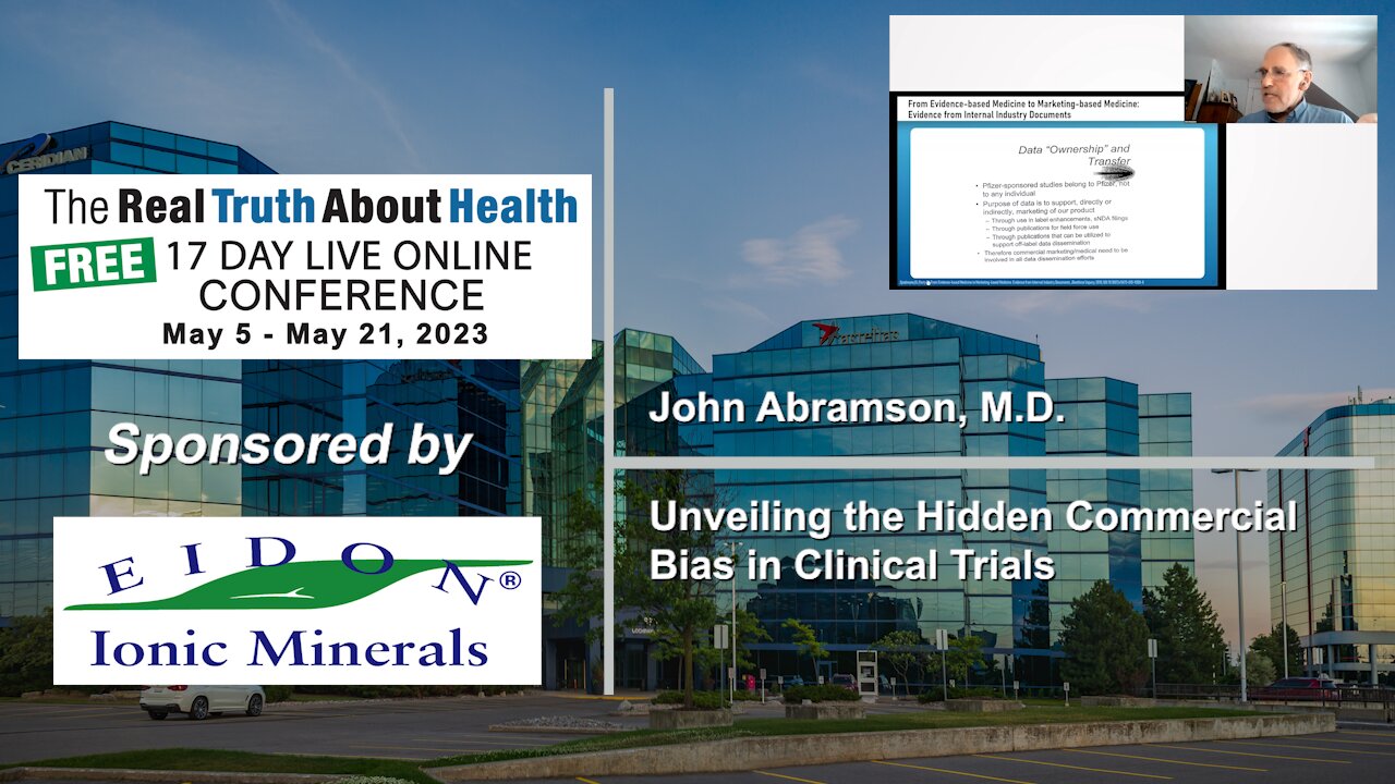 Unveiling the Hidden Commercial Bias in Clinical Trials - John Abramson, M.D.