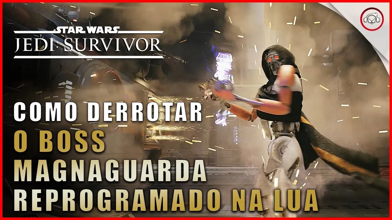 Star Wars Jedi Survivor, Como derrotar o Boss Magnaguarda Reprogramado na Lua Despedaçada