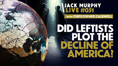 Did Leftists Plot The DECLINE of America?