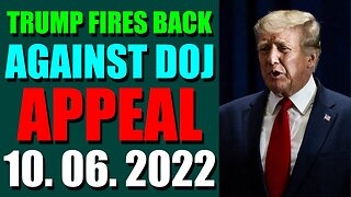 SHARIRAYE UPDATE TODAY (OCT 06, 2022) - TRUMP FIRES BACK AGAINST DOJ APPEAL