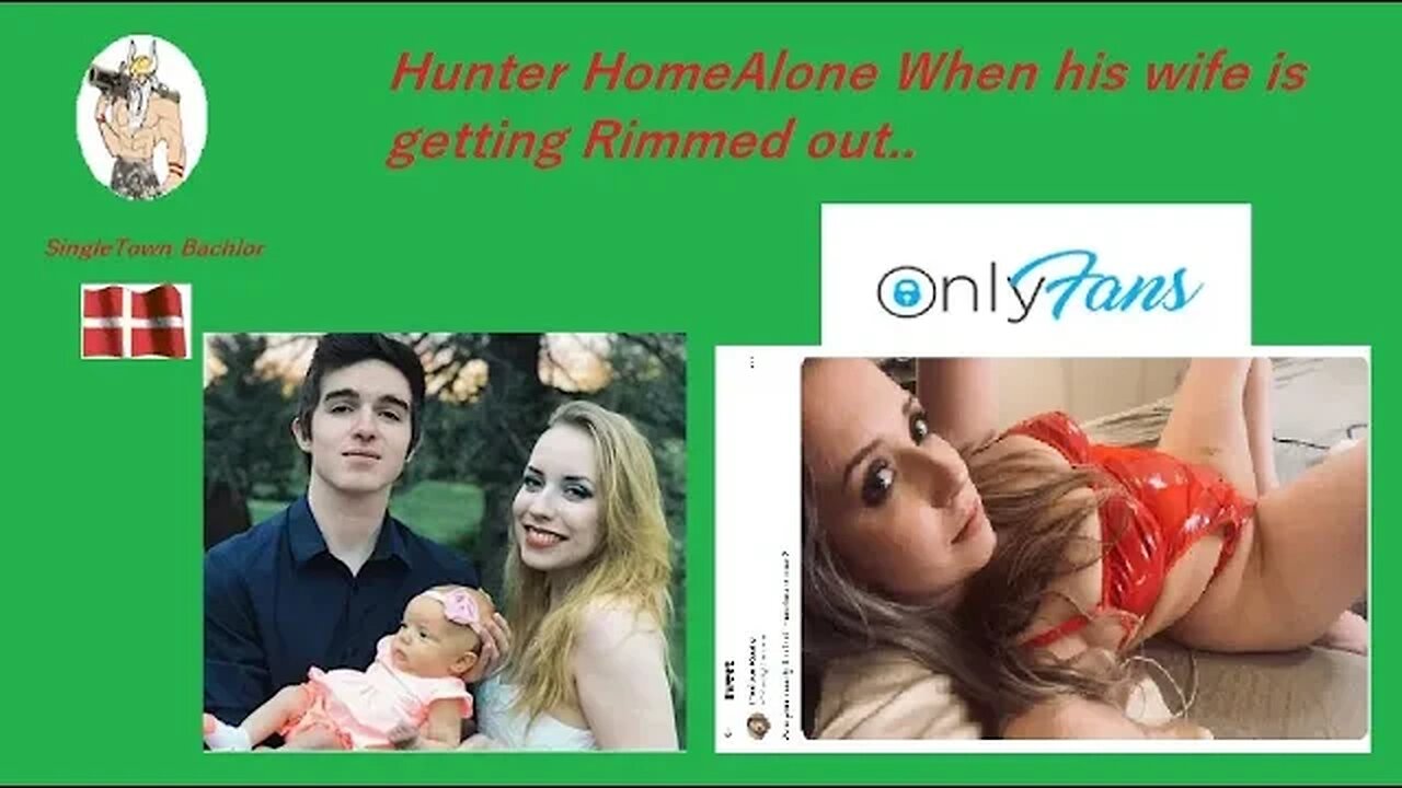 Hunter HomeAlone when his wife gets Rimmed Out