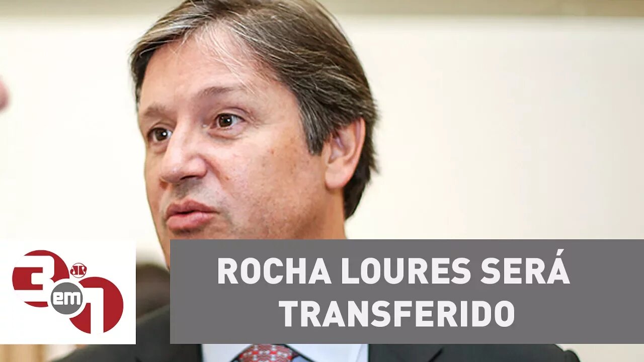 Rocha Loures será transferido para o presídio da Papuda