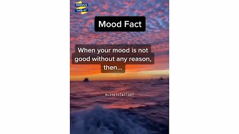 When Your Mood Is Not Good Without Any Reason Then | Viral Whatsapp status | Mood fact Status