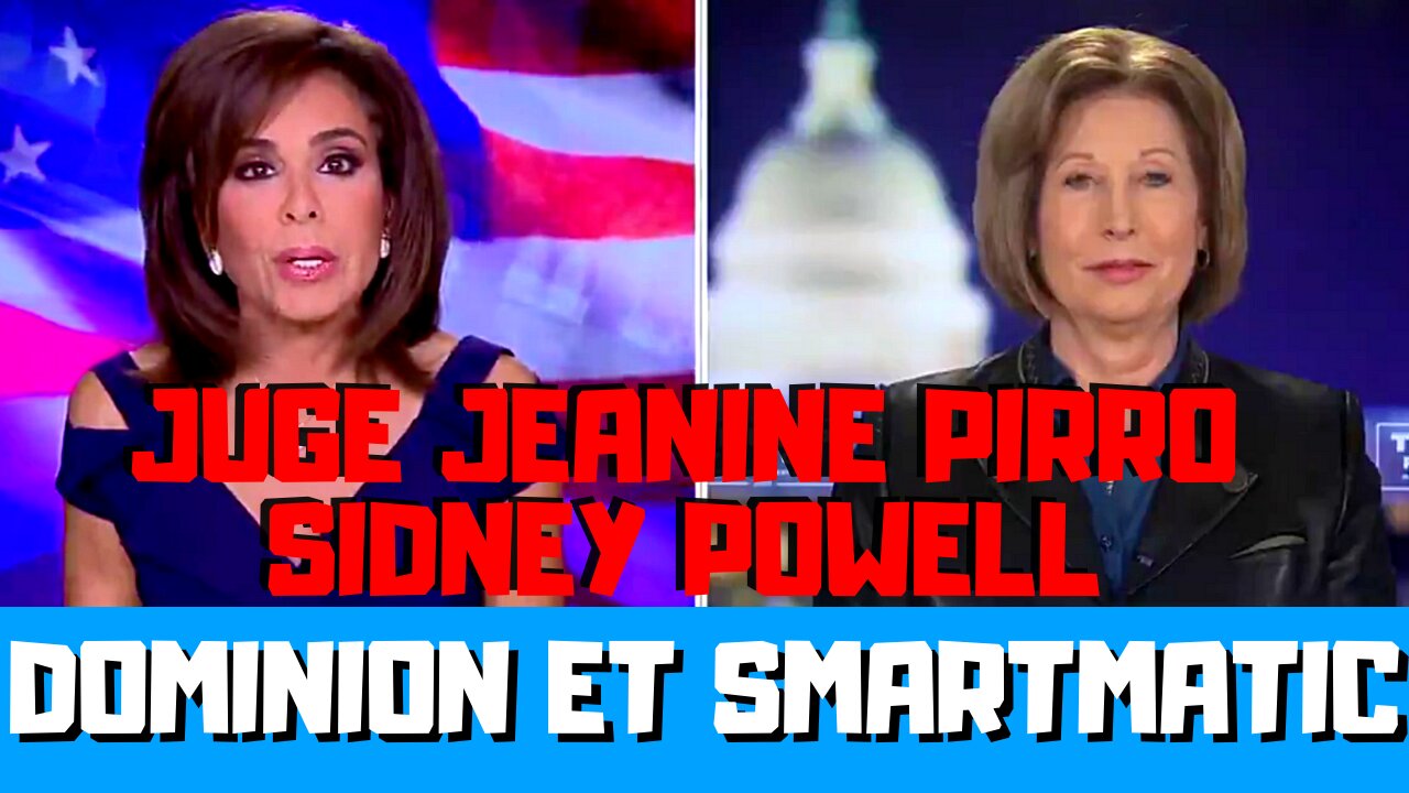 Juge Jeanine Pirro, Sidney Powell - Dominion Smartmatic