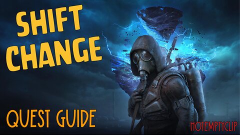 Shift Change Quest Guide/Walk through in Stalker 2