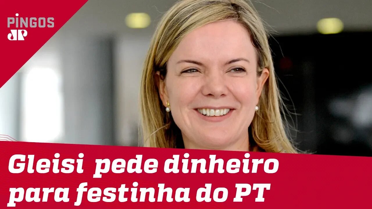 Gleisi Hoffmann quer dinheiro