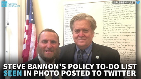 Steve Bannon’s Policy To-Do List Seen In Photo Posted To Twitter