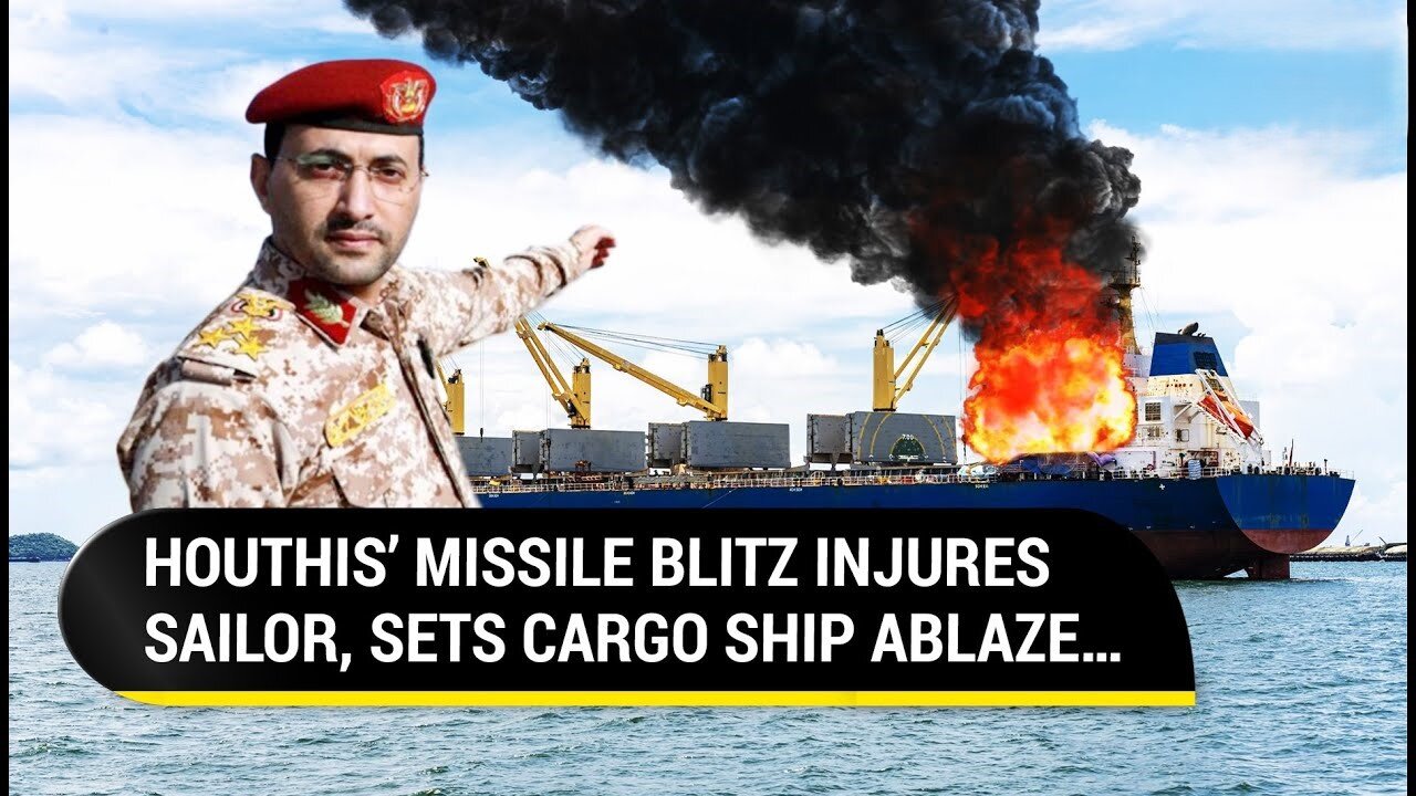 After Hezbollah, Now Houthis Rain Fire: Civilian Sailor Injured, Ship Ablaze In Missile Attack