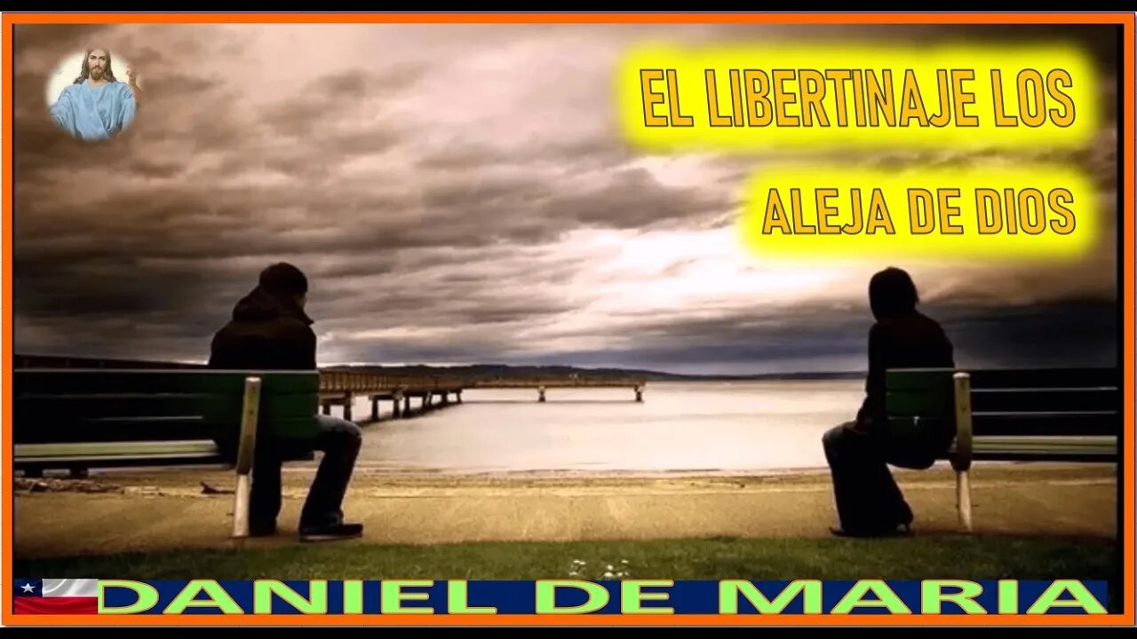 EL LIBERTINAJE LOS ALEJA DE DIOS - MENSAJE DE JESUCRISTO REY A DANIEL DE MARIA 10 ABRIL 2022