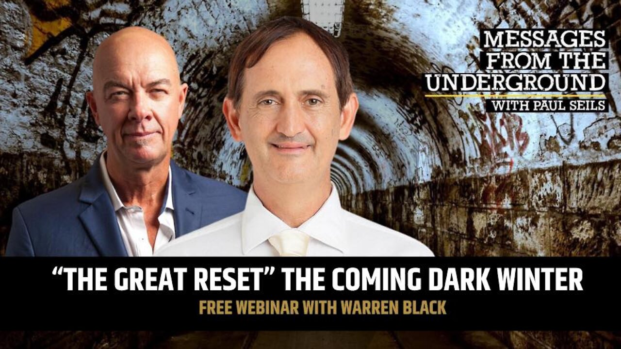 “The Great Reset” the coming Dark Winter with Warren Black & Paul Seils