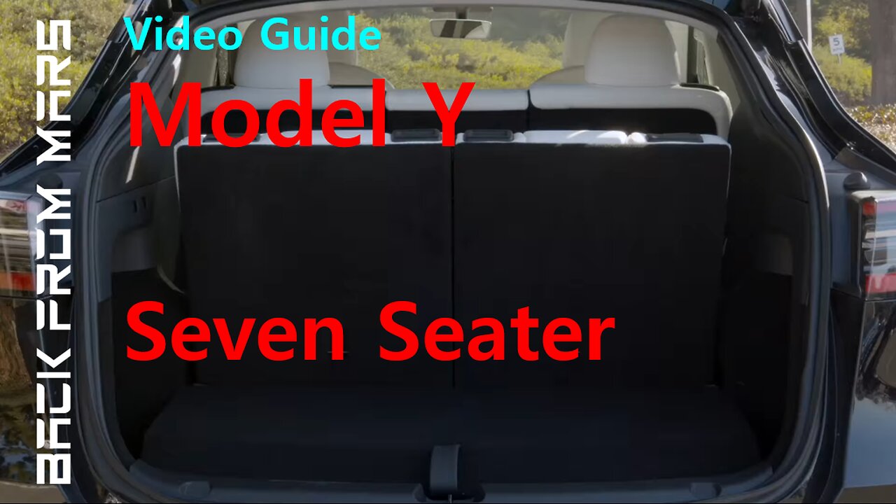 Video Guide - Tesla Model Y - Seven Seater