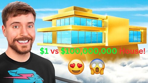 $1 vs $100,000,000 House!