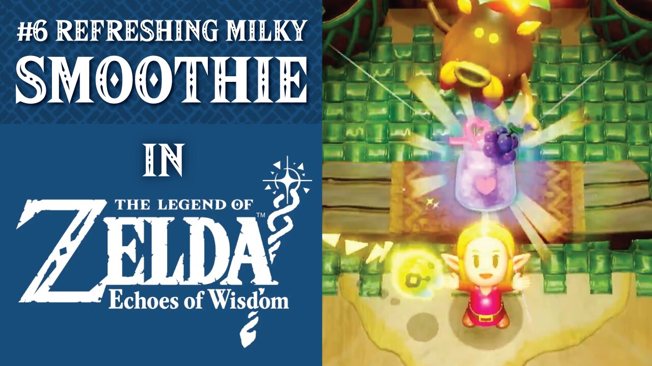 #6 Refreshing Milky Smoothie | The Legend of Zelda: Echoes of Wisdom