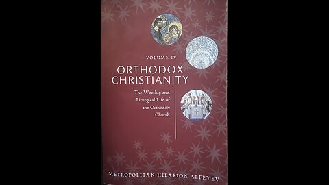 Orthodox Chriatianity Vol 4, Part 2 (Section 1)