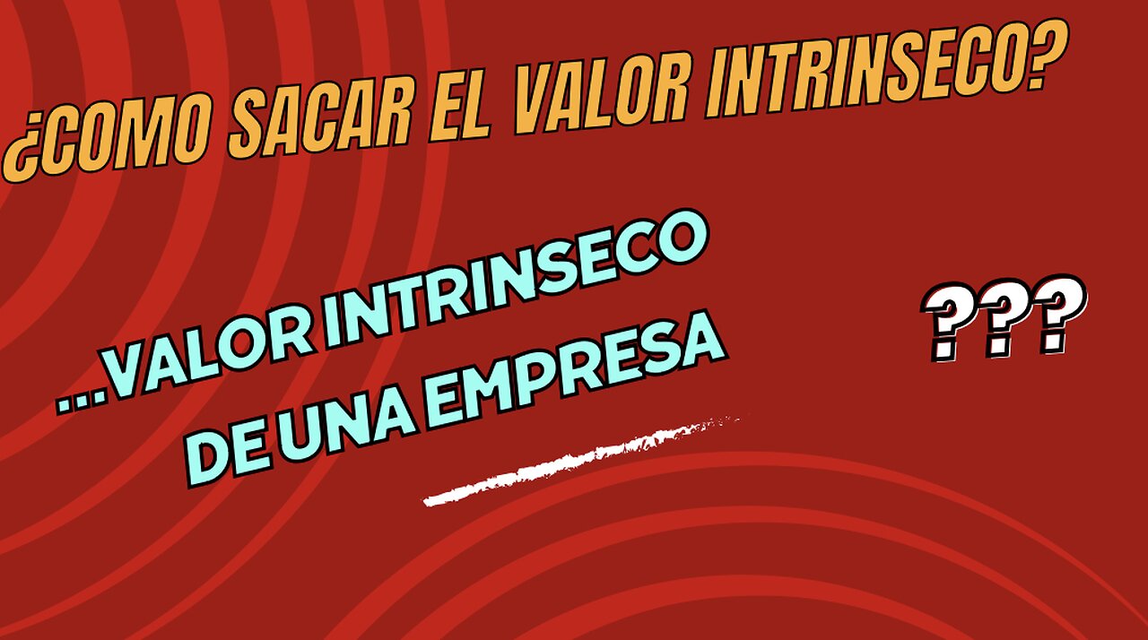 ¿Cómo sacar el valor intrínseco de una empresa?