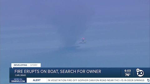 Fire erupts on boat off coast of Carlsbad, search for owner