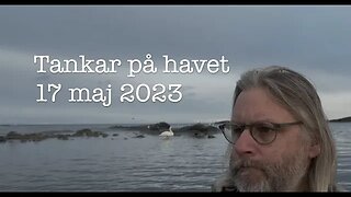 Tankar på havet 17 maj 2023