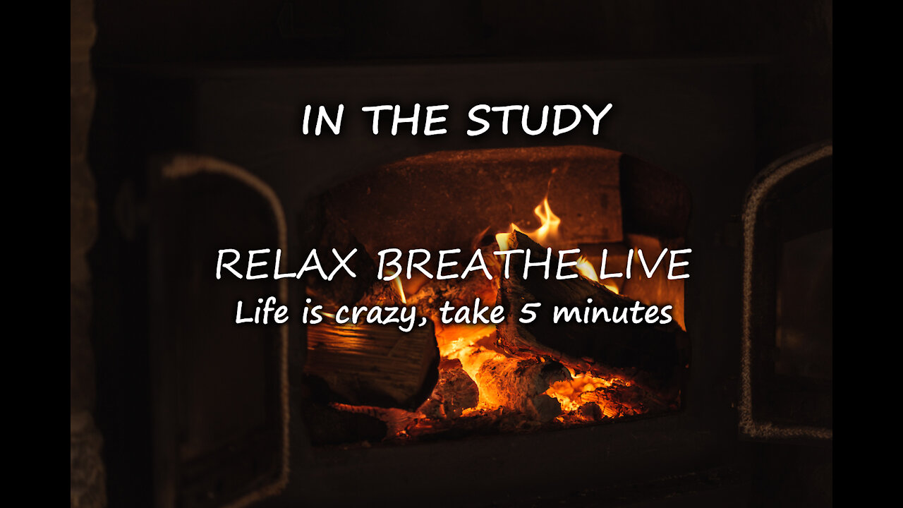 IN THE STUDY: 5 minute relaxation