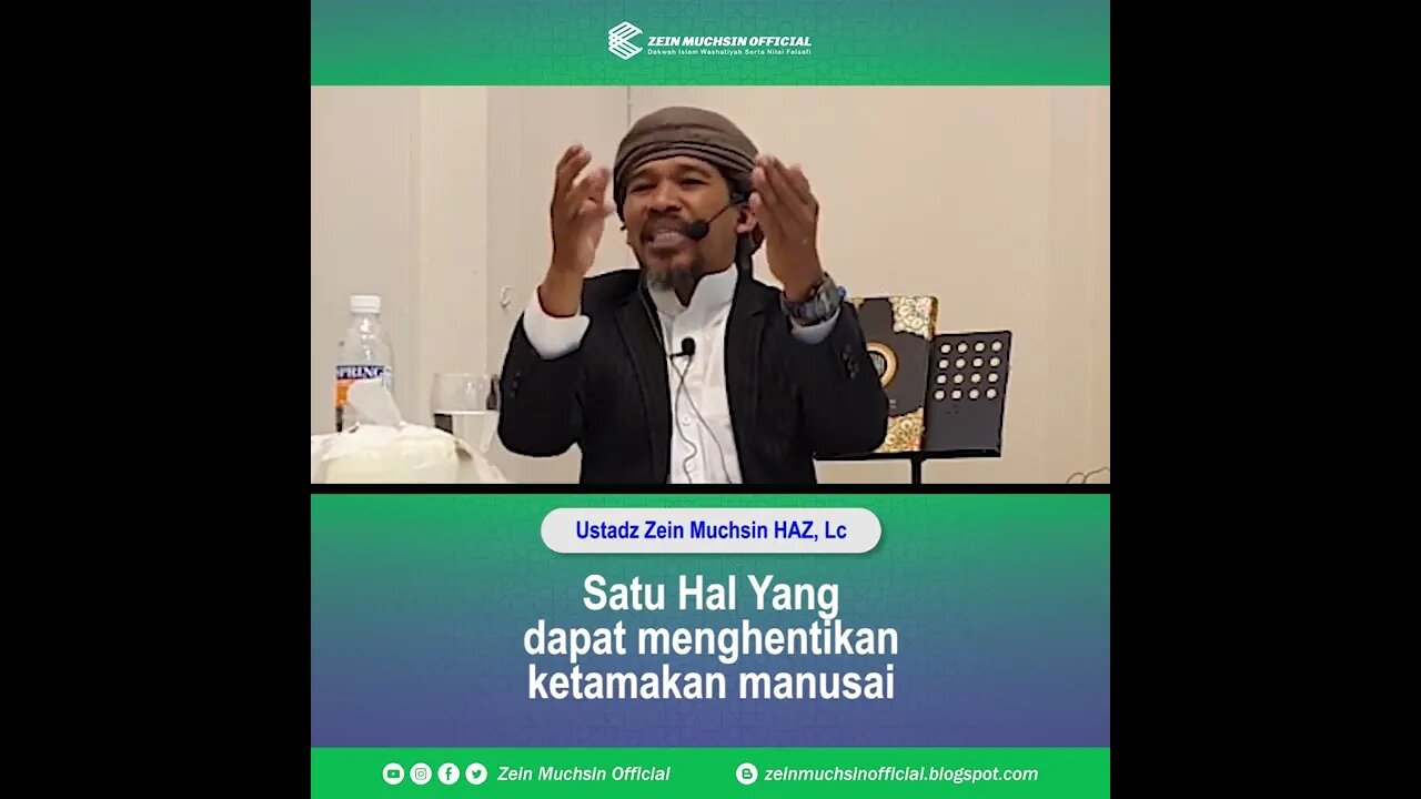 Satu Hal Yang Dapat Menghentikan Ketamakan Manusia - Ustadz Zein Muchsin