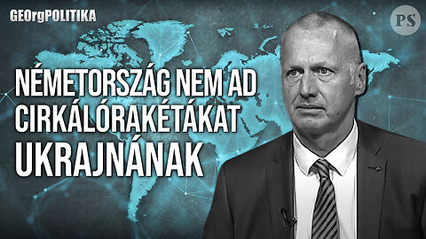 Németország nem ad cirkálórakétákat Ukrajnának | GEOrgPOLITIKA