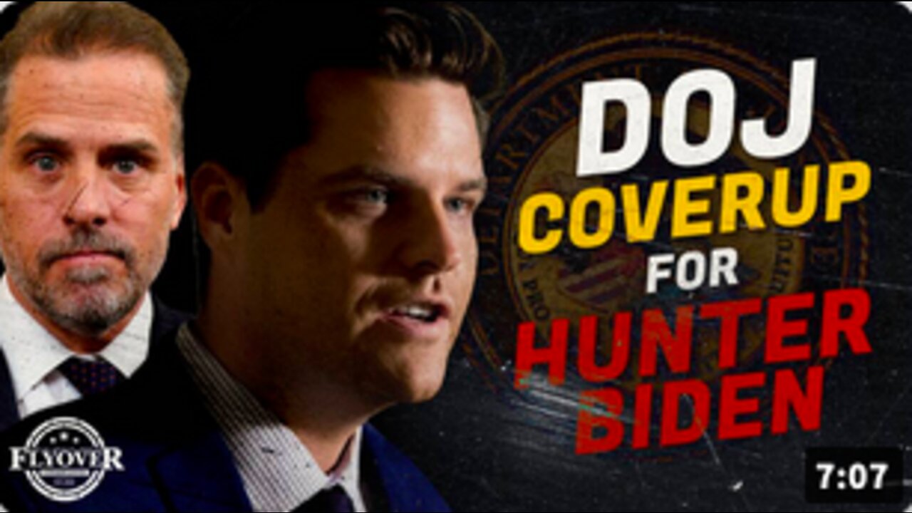 Gaetz Nukes DOJ for Covering Up for Hunter Biden