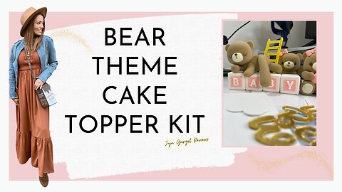 Bear theme cake topper kit review