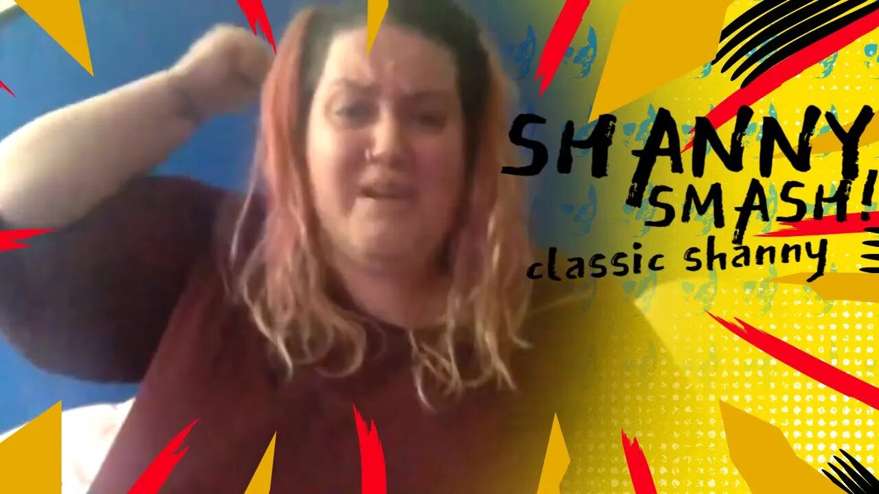 Classic Shanny - SHANNY SMASH!