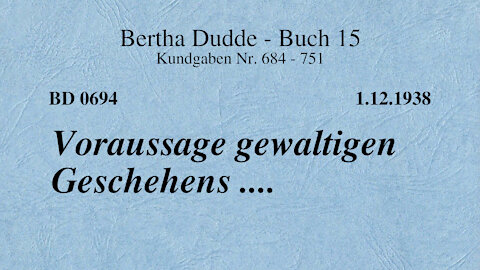 BD 0694 - VORAUSSAGE GEWALTIGEN GESCHEHENS ....