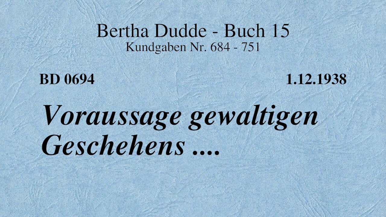 BD 0694 - VORAUSSAGE GEWALTIGEN GESCHEHENS ....