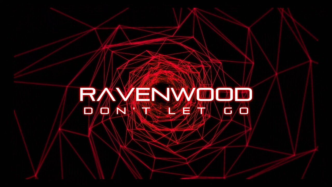 Ravenwood "Don't Let Go"