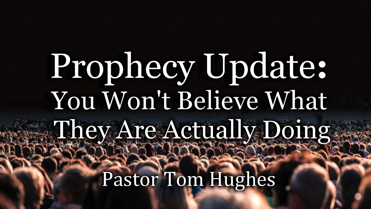 Prophecy Update: You Won't Believe What They Are Actually Doing