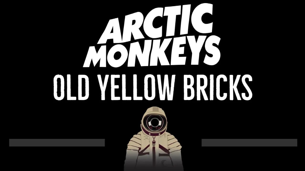 Arctic Monkeys • Old Yellow Bricks (CC) 🎤 [Karaoke] [Instrumental Lyrics]